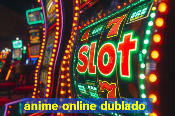 anime online dublado